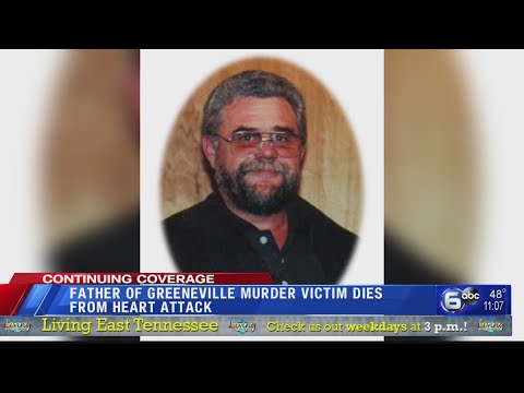 Greeneville father dies of heart attack one day after son's murder