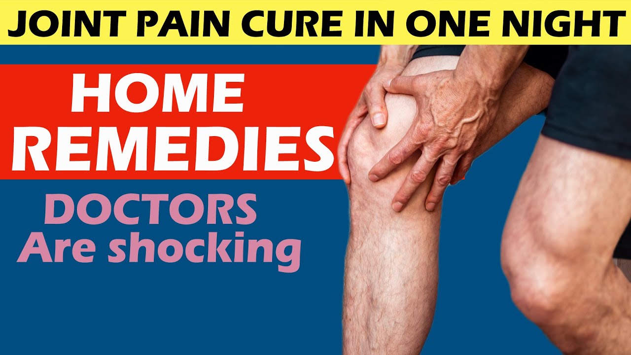Joint Pain Shocking About In One Night Relieve Joint Pain Joint Inflammation Nature Cure Fit