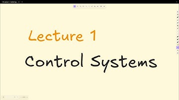Control Systems Lecture 1: Introduction - Open Loop, Closed Loop, & Block Diagrams