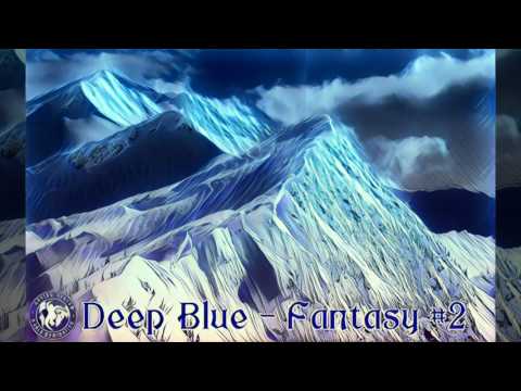 Deep Blue — Deep Blue - Fantasy #2 (The Helicopter Tune)