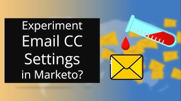 Experiment: Email CC Settings in Marketo