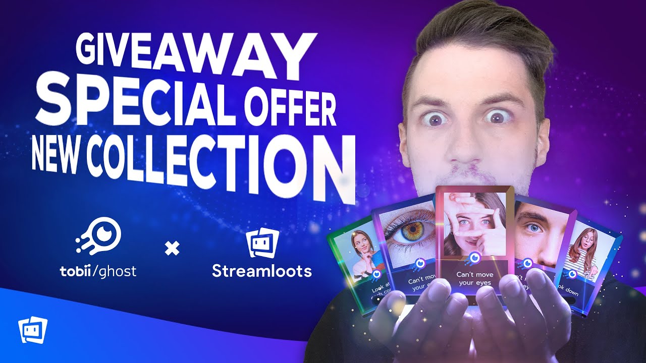 New Collection, Special Offer, Giveaway: Meet The Streamloots x Tobii Colab
