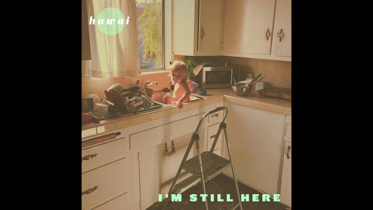 Hawai - I'm Still Here