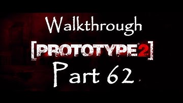Prototype 2 - Walkthrough Part 62