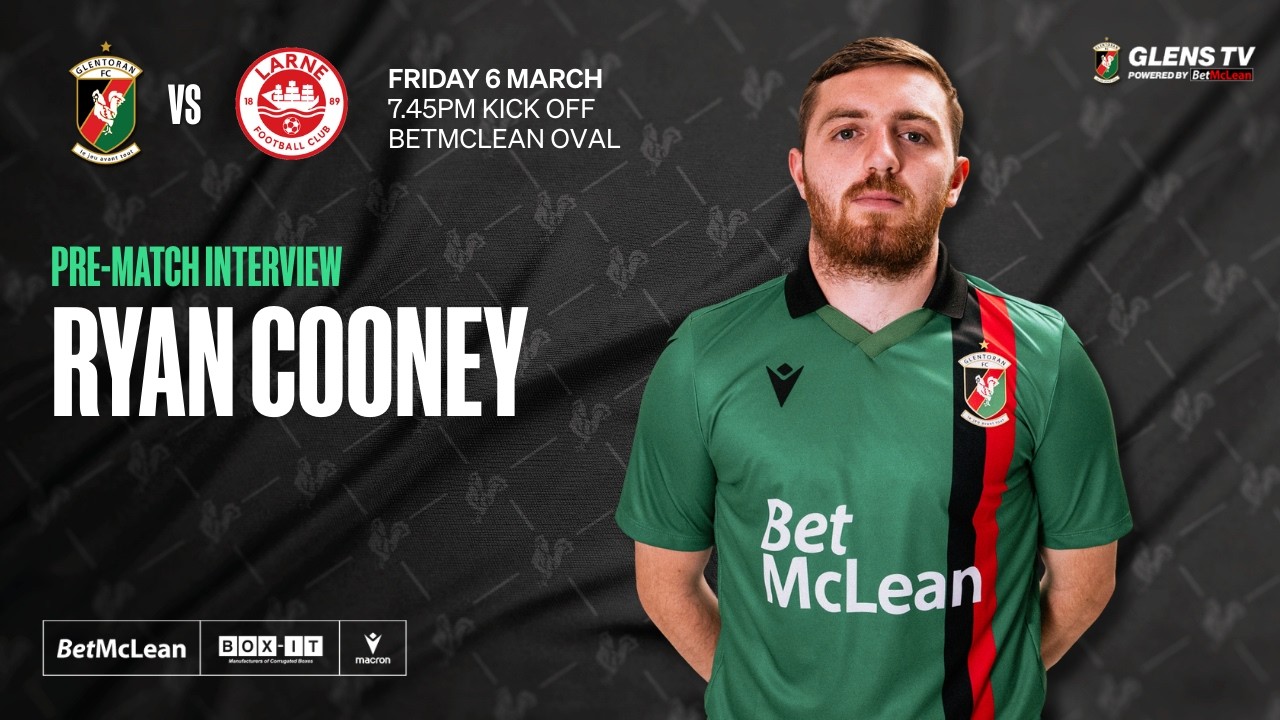 Pre-Match interview | Glentoran vs Larne | 6 March 2026 - Ryan Cooney