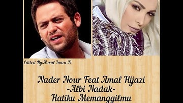 Nader Nour Feat Amal Hijazi-Albi Nadak
