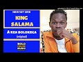 King Salama - A Rea Bolokega [Bolo House 2019]