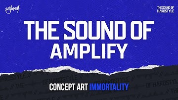 Concept Art - Immortality | The Sound of I AM HARDSTYLE Amplify