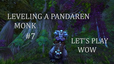 2 Dungeons & Questing | Leveling a Pandaren Monk ep.7 | Let