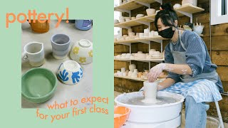 POTTERY! First Time Taking a Ceramic Class | Tips + What to Expect