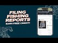 Filing Omnia Fishing Reports  (Earn FREE Tackle Credit)
