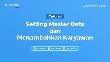 Tutorial Setting Awal Presensi #2 - Setting Master Data dan Tambah Karyawan