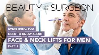 Face and Neck Lifts For Men - Part 1 - Beauty and the Surgeon Episode 210