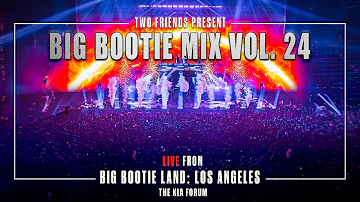 BIG BOOTIE MIX, VOL. 24: Big Bootie Land Los Angeles Concert Premiere - Two Friends