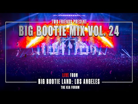 BIG BOOTIE MIX, VOL. 24: Big Bootie Land Los Angeles Concert Premiere - Two Friends