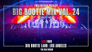 BIG BOOTIE MIX, VOL. 24: Big Bootie Land Los Angeles Concert Premiere - Two Friends