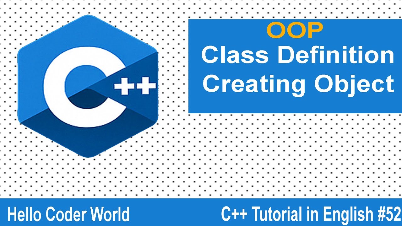 Class Definition & Creating Object #52 C++ Tutorial in English - YouTube