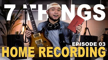 7 Things You NEED for Recording!