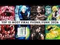 TOP 10 MOST VIRAL PHONK/FUNK 2026 🎵