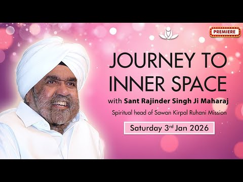 Journey to Inner Space - Sant Rajinder Singh Ji Maharaj (Jan 03, 2026)