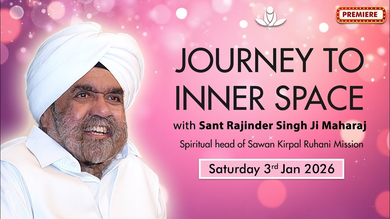 Journey to Inner Space - Sant Rajinder Singh Ji Maharaj (Jan 03, 2026)
