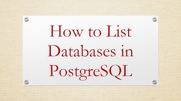 How to List Databases in PostgreSQL