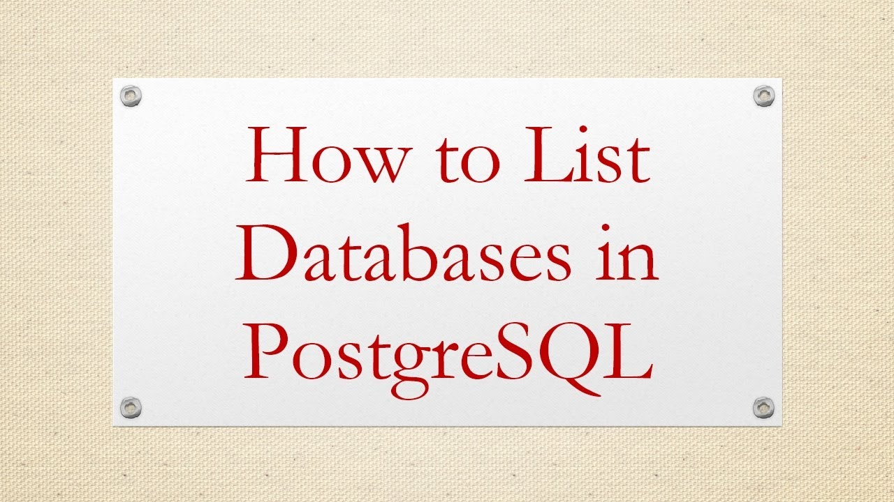 How to List Databases in PostgreSQL 