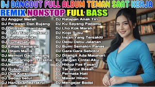 Download Lagu DJ DANGDUT NONSTOP TEMAN KERJA 2026 - FULL ALBUM REMIX TERBARU 2026 PALING ENAK DI DENGAR MP3
