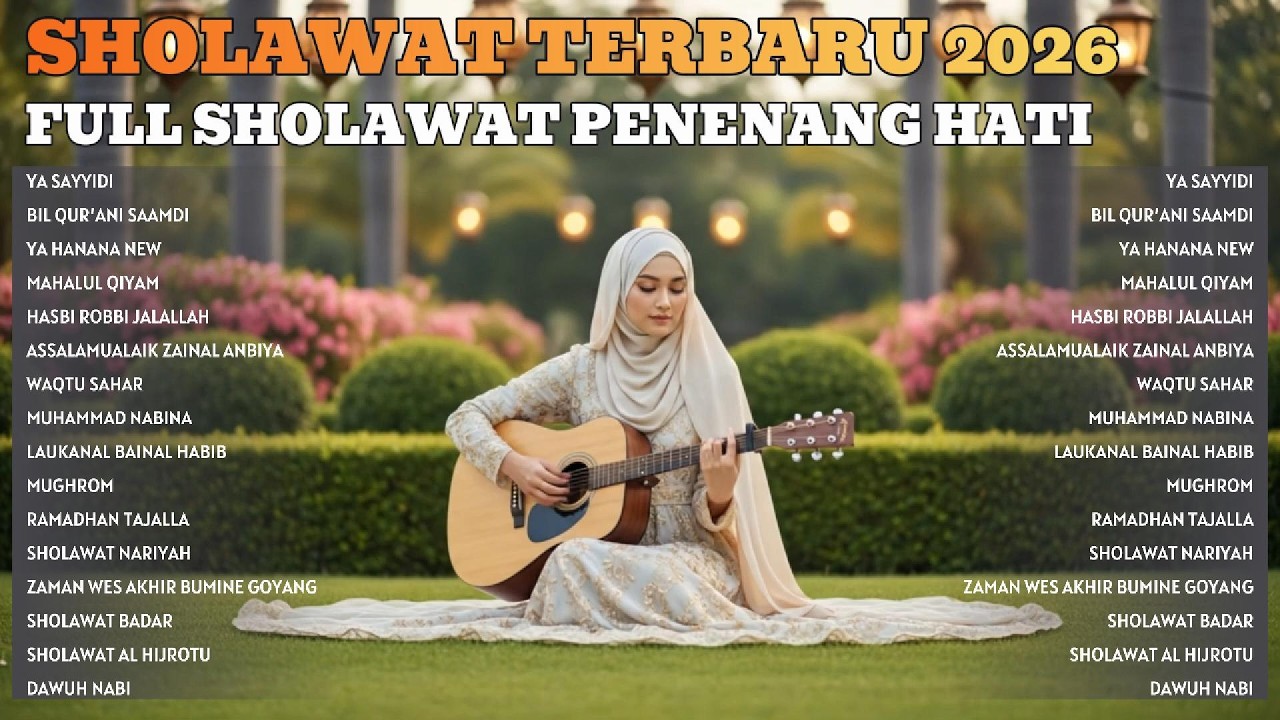 ✨ SHOLAWAT TERBARU 2026 || FULL SHOLAWAT PENENANG HATI & PENYEJUK JIWA PALING MERDU 🤲