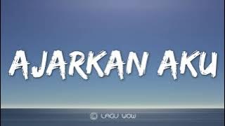 ARVIAN DWI - Ajarkan Aku (Lyrics) Ajarkan Aku Cara Tuk Melupakanmu