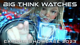 Big Think Watches: Capcom Showcase 2023
