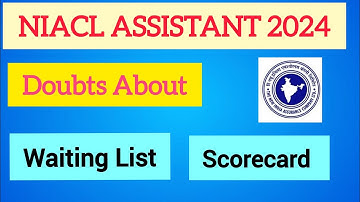 About Waiting List of NIACL Assistant l Joining Dates l Scorecard l NIACL ASSISTANT 2024