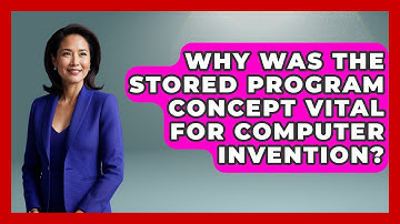 Why Was The Stored Program Concept Vital For Computer Invention? - Firsts of the World
