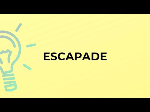 Vídeo: Escapade é O que significa a palavra?