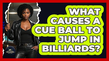 What Causes A Cue Ball To Jump In Billiards? - Billiards Hustlers
