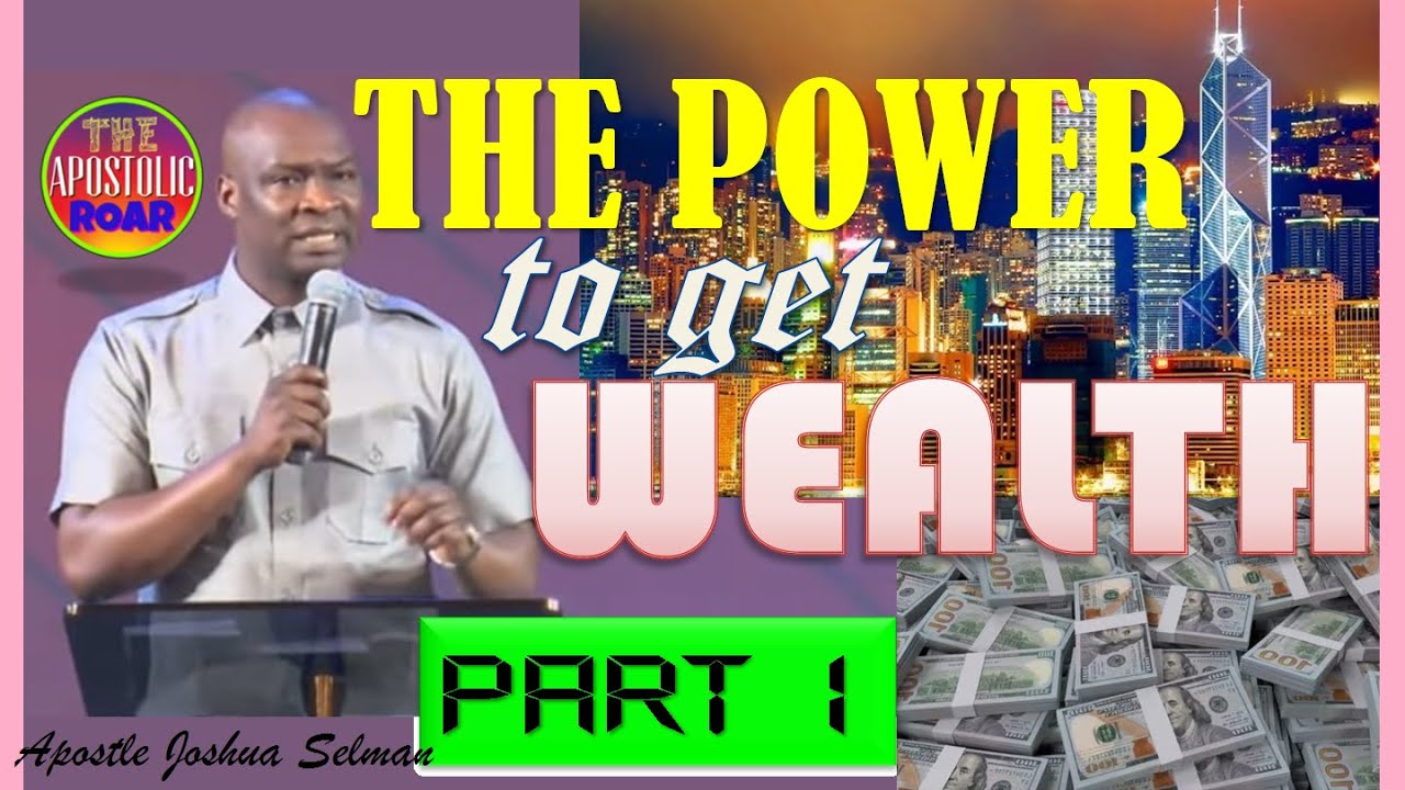 THE POWER TO GET WEALTH, PART 1 [KOINONIA ABUJA] with APOSTLE JOSHUA SELMAN _ THE APOSTOLIC ROAR