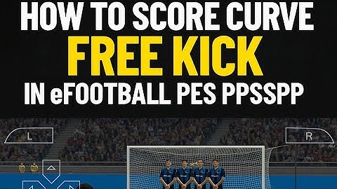 How to score curve Free kick in eFootball PES PPSSPP #efootball #pes #viralvideo
