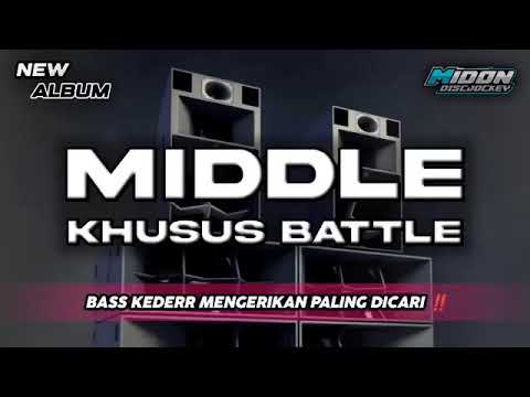 Dj bass kederr midle long _ midle batle _  @DinDon-xh3nr 