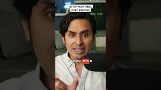 Stop Fighting, Just Expose