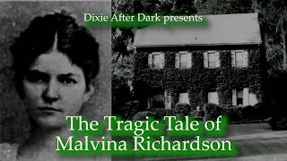 The Tragic Tale of Malvina Richardson