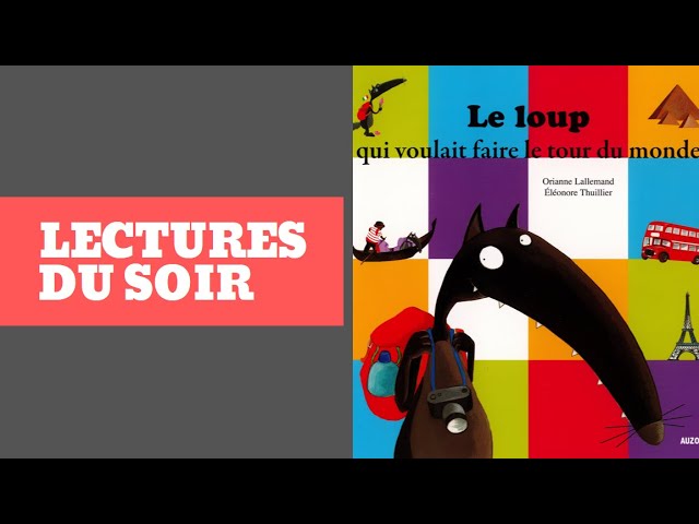 Le loup qui voulait faire le tour du monde [Dossier Lecture][Loup