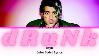 ZAYN - dRuNk | color coded lyrics