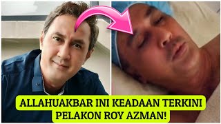 Mengejutkan! Ini keadaan terkini pelakon Roy Azman 😭