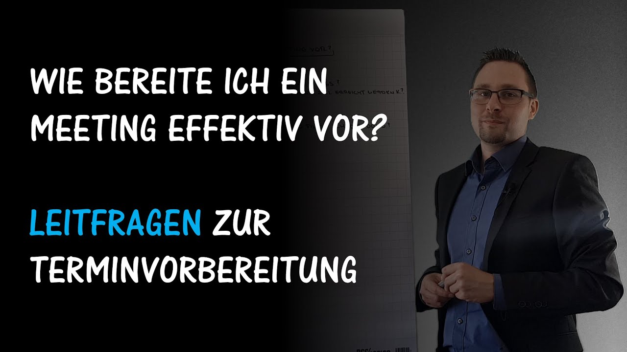 Wie bereite ich ein Meeting effektiv vor?