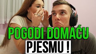 POGODI DOMACU PJESMU !! SA SESTROM