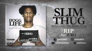 Смотреть клип Slim Thug - Rip Ft. Z-Ro (Audio)