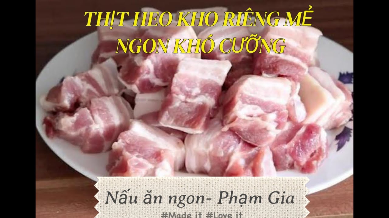 THỊT HEO KHO RIỀNG MẺ || THỊT BA CHỈ , THỊT BA RỌI || Nấu ăn ngon- Phạm ...