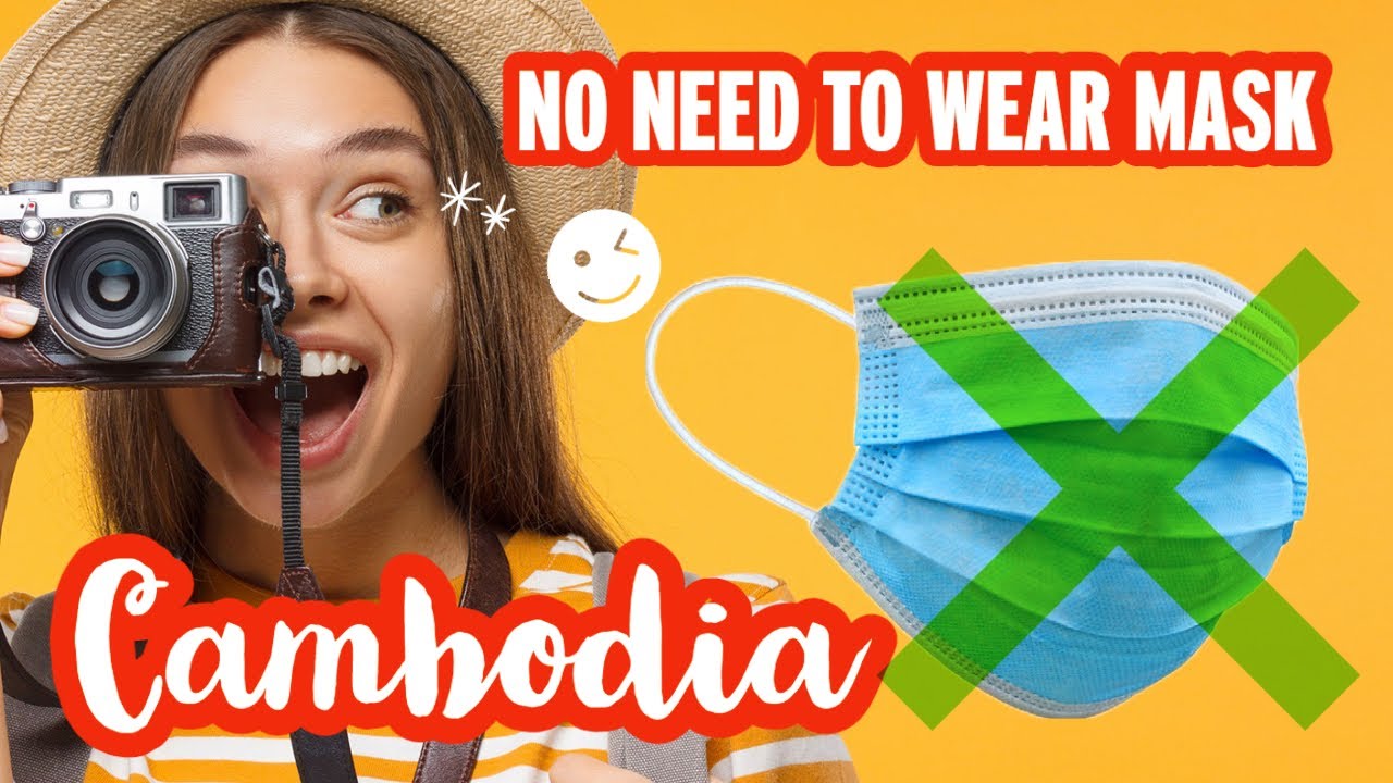 No mask in Cambodia for TOURIST!