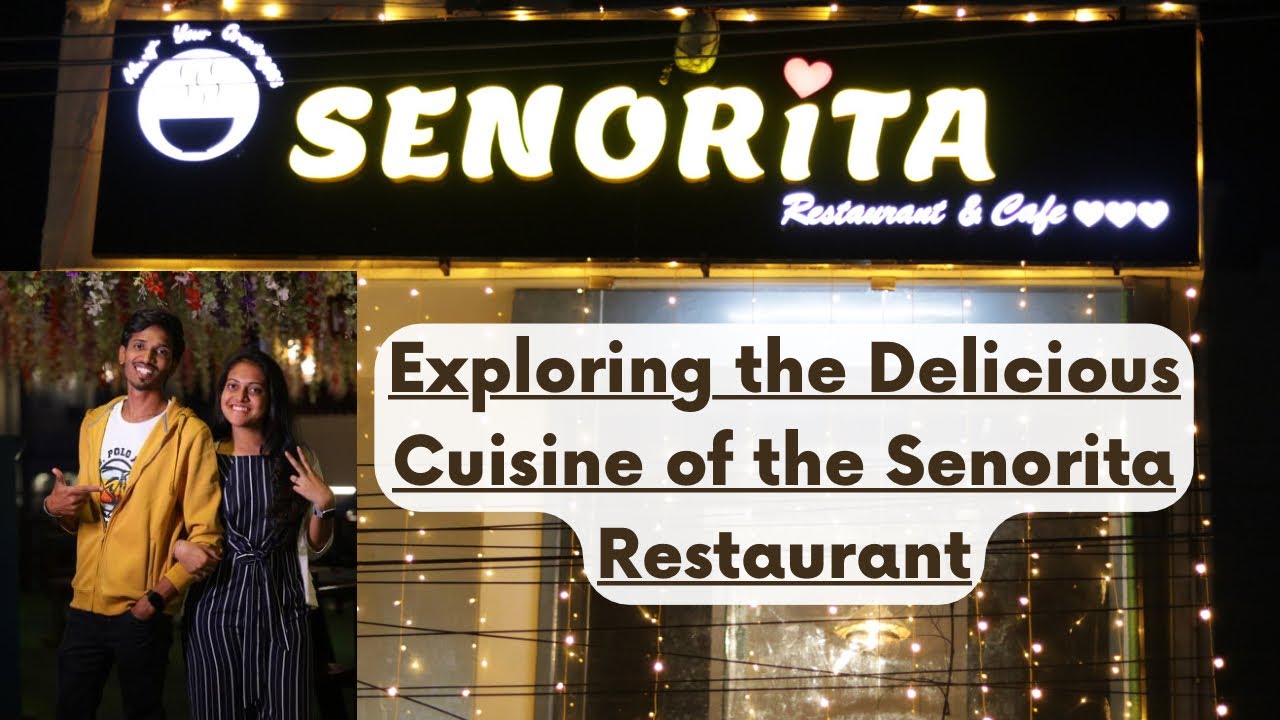 senorita restaurant and cafe vizag vizag restaurants YouTube