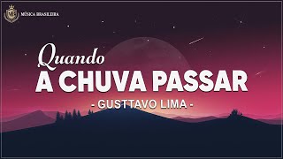 Gusttavo Lima  Quando A Chuva Passar letralegendado